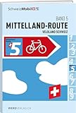 Veloland Schweiz Band 5: Mittelland-Route (Veloland Schweiz: Routenführer)